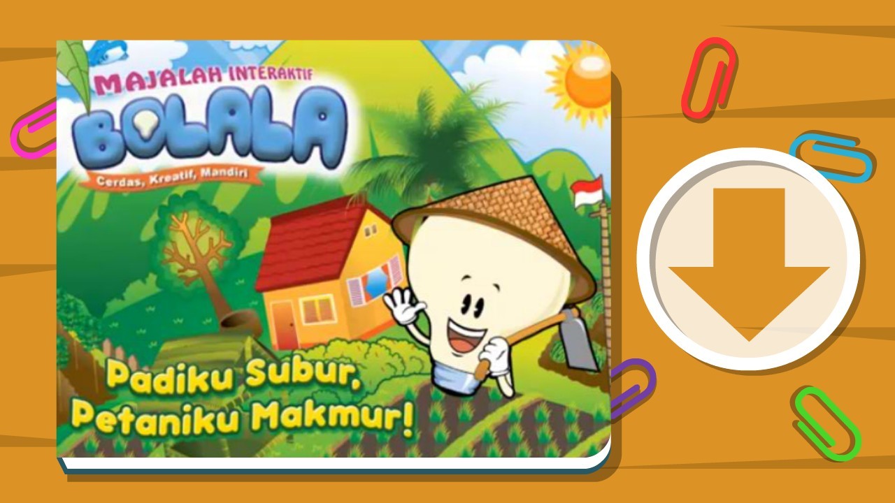 Majalah Interaktif Bolala – Padiku Subur Petaniku Makmur (OS Windows)