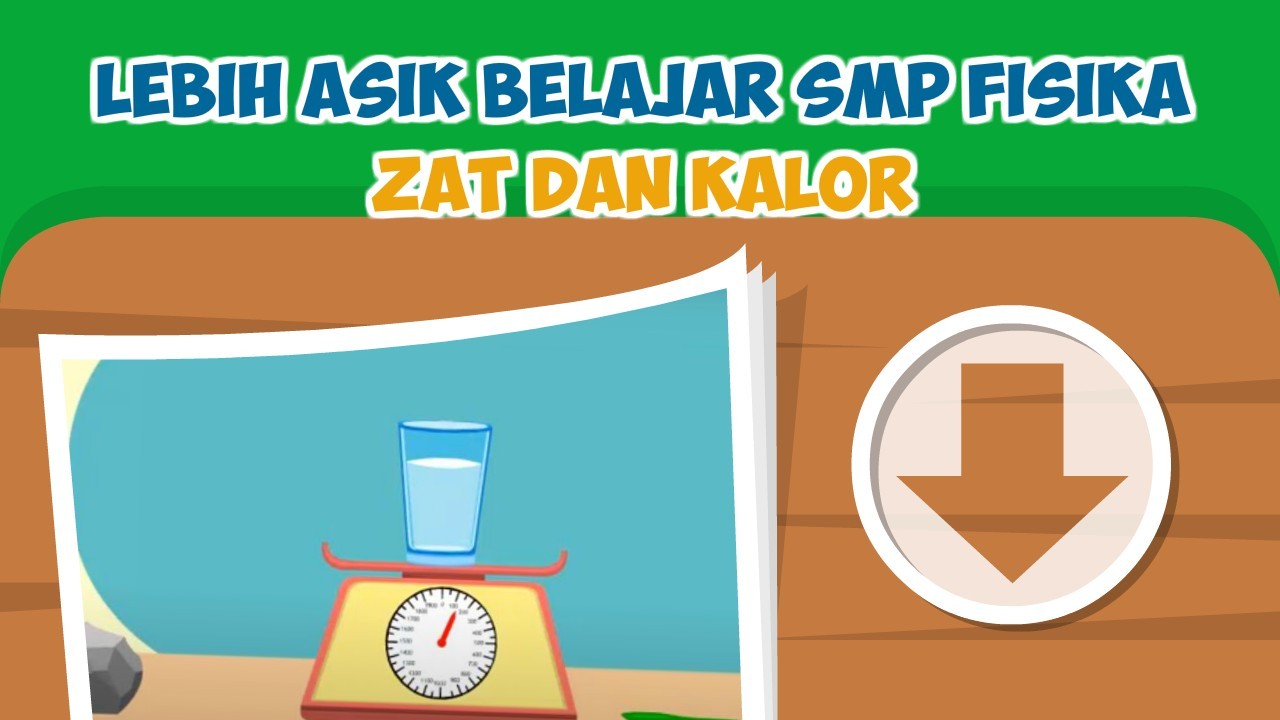 LAB Fisika SMP - Zat dan Kalor (OS Windows)